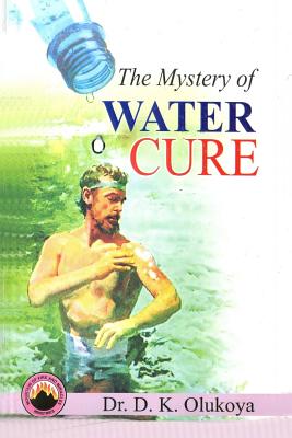 The Mystery of Water Cure - D. K. Olukoya