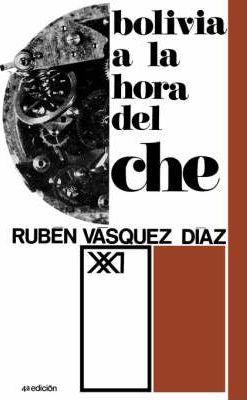 Coperta cărții 'Bolivia a la Hora del Che - Ruben Vasquez Diaz'