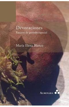 Coperta cărții 'Devoraciones. Ensayos de periodo especial - María Elena Blanco'