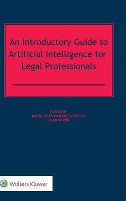 An Introductory Guide to Artificial Intelligence for Legal Professionals - Juan Pavón