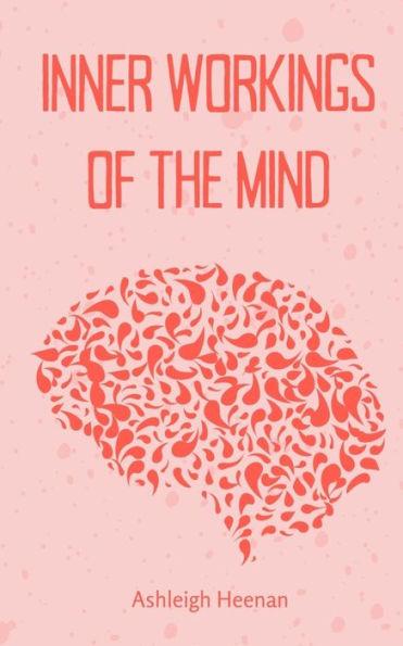 Inner Workings of the Mind - Ashleigh Heenan