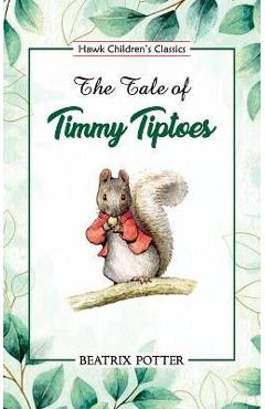Poza produsului The Tale of Timmy Tiptoes - Beatrix Potter