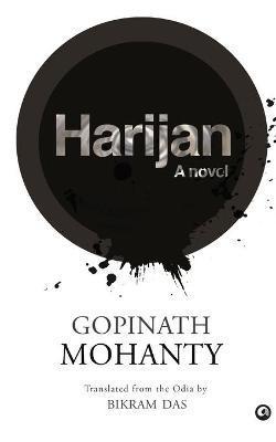 Harijan a Novel - Gopinath Mohanty
