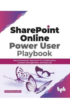 Coperta cărții 'SharePoint Online Power User Playbook: Next-Generation Approach for Collaboration, Content Management, and Security'