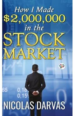 Poza produsului How I Made $2,000,000 in the Stock Market - Nicolas Darvas