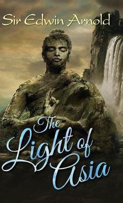 The Light of Asia - Edwin Arnold