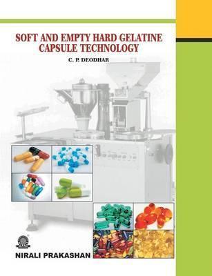 Coperta cărții 'Soft and Empty Hard Gelatine Capsule Technology - C. P. Deodhar'