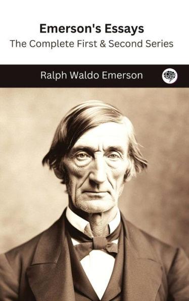 Emerson's Essays: The Complete First & Second Series - Ralph Waldo Emerson