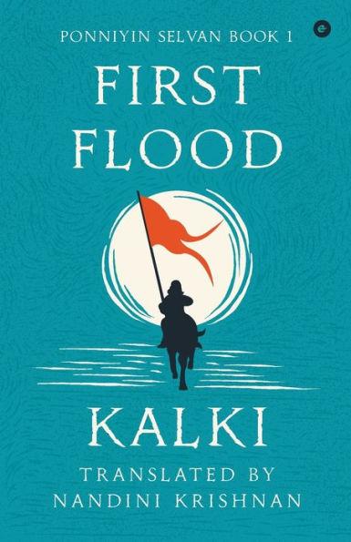 Ponniyin Selvan - Book 1 - First Flood - Kalki Ramaswamy Krishnamurthy
