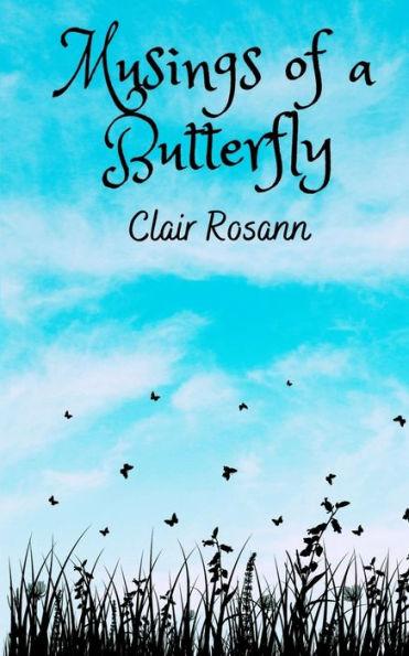 Musings of a Butterfly - Clarissa Evans