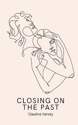 Closing On The Past - Claudine Harvey
