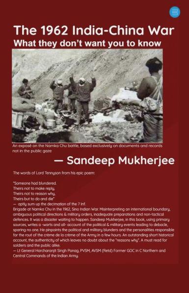 The 1962 India - China War: What They Don't Want You to Know - Sandeep Mukherjee