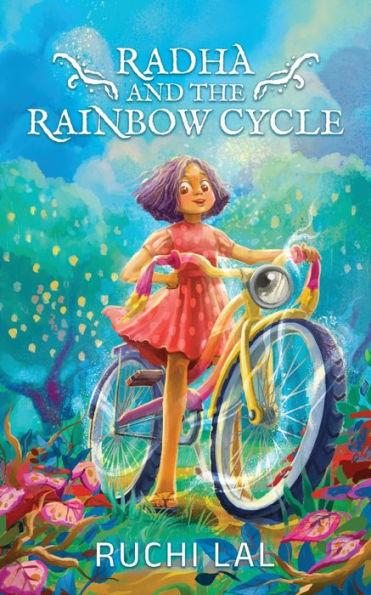 Radha and the Rainbow Cycle - Ruchi Lal