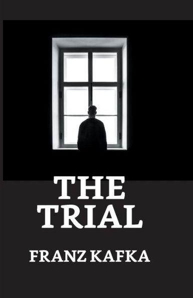 The Trial - Franz Kafka