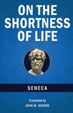 Coperta cărții 'On the Shortness of Life - Seneca'
