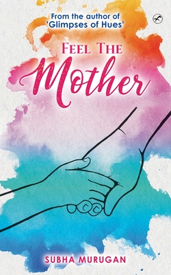 Feel the mother - Subha Murugan