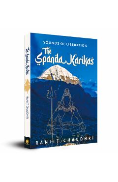 Poza produsului Sounds of Liberation: The Spanda Karikas - Ranjit Chaudhri