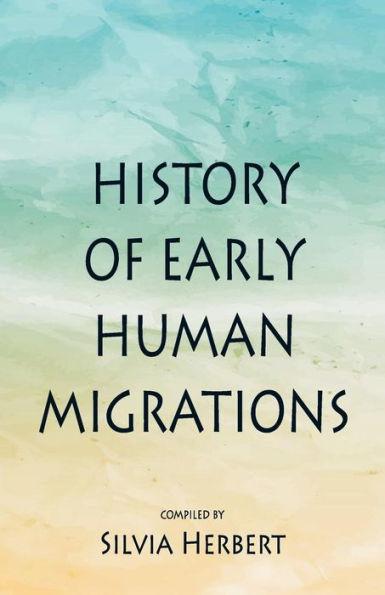 History of Early Human Migrations - Silvia Herbert