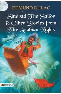 Poza produsului Sindbad the Sailor & Other Stories from the Arabian Nights - Edmund Dulac