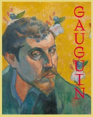 Gauguin: The Master, the Monster, the Myth - Paul Gauguin