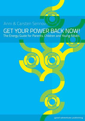 Get Your Power Back Now! - Anni Sennov