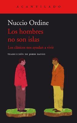 Hombres No Son Islas, Los - Nuccio Ordine