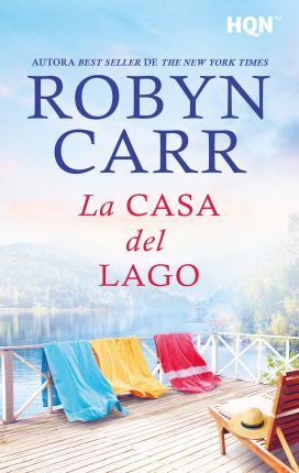 La casa del lago - Robyn Carr