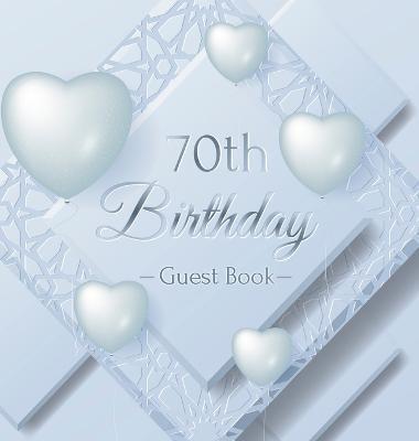 70th Birthday Guest Book: Keepsake Gift for Men and Women Turning 70 - Hardback with Funny Ice Sheet-Frozen Cover Themed Decorations & Supplies, - Luis Lukesun