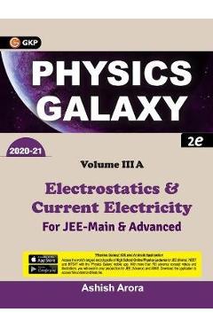 Poza produsului Physics Galaxy 2020-21: Vol 3A - Electrostatics & Current Electricity 2e - Ashish Arora