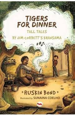 Coperta cărții 'Tigers For Dinner Tall Tales - Ruskin Bond'