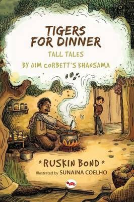 Coperta cărții 'Tigers For Dinner Tall Tales - Ruskin Bond'