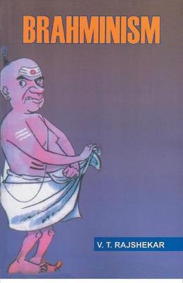 Brahminism - Vt Rajshekar