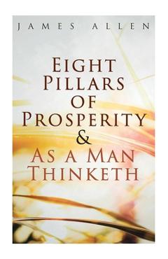 Poza produsului Eight Pillars of Prosperity & As a Man Thinketh - James Allen