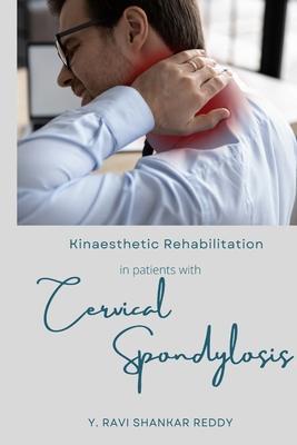 Kinaesthetic Rehabilitation in patients with Cervical Spondylosis - Hanna Steve