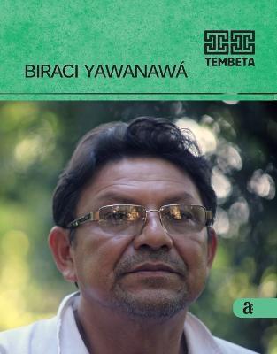 Biraci Yawanawa - Tembeta - Biraci Yawanawa