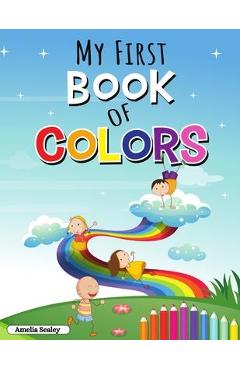 Poza produsului Learn the Colors Activity Book for Kids: Colors Activity Workbook for Toddlers - Amelia Sealey
