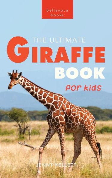 Giraffes The Ultimate Giraffe Book for Kids: 100+ Amazing Giraffe Facts, Photos, Quiz & More - Jenny Kellett