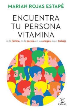 Encuentra Tu Persona Vitamina - Marian Rojas Estapé