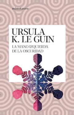 Coperta cărții 'La Mano Izquierda de la Oscuridad - Ursula Le Guin'