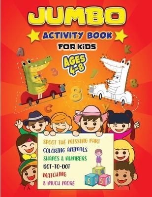 Jumbo - Activity Book for Kids: Best Workbook Ever! Book for Learning, DOT-to-DOT, Drawing, Trace the numbers 1-10, Color by Number, Trace the line, C - Clare Crison