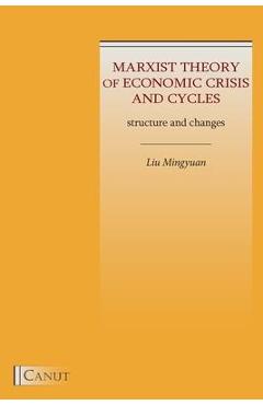 Coperta cărții 'Marxist Theory of Economic Crisis and Cycles: Structure and Changes - Mingyuan Liu'