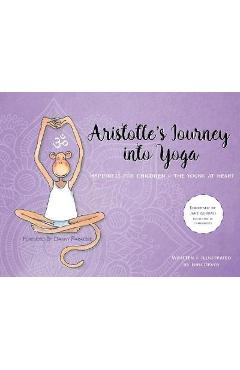 Coperta cărții 'Aristotle's Journey into Yoga: Happiness for Children and the Young at Heart - Bibi Devoy'