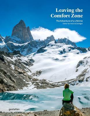 Leaving the Comfort Zone: The Adventure of a Lifetime - Gestalten
