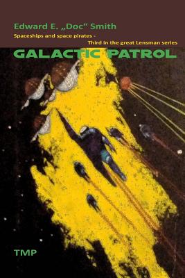 Galactic Patrol - Edward E. Smith