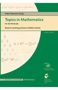 Coperta cărții 'Topics in Mathematics for the 9th Grade: Based on teaching practice in Waldorf schools - Robert Neumann'