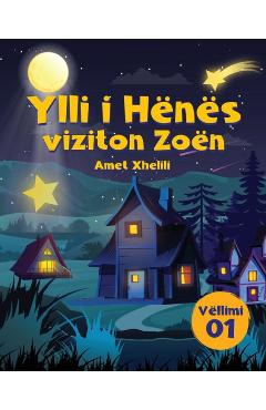 Coperta cărții 'Ylli I Hënës viziton Zoën - Amet Xhelili'