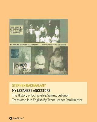 My Lebanese Ancestors - Stephen Bachaalany