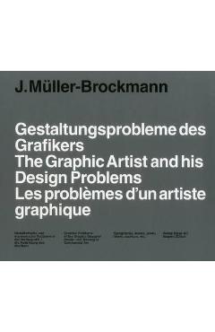Poza produsului The Graphic Artist and His Design Problems - Josef Müller-brockmann