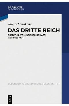 Coperta cărții 'Das Dritte Reich: Diktatur, Volksgemeinschaft, Krieg - Jörg Echternkamp'