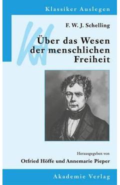 Coperta cărții 'F. W. J. Schelling: Über Das Wesen Der Menschlichen Freiheit - Annemarie Pieper'